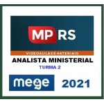 MP RS - Analista Ministerial (MEGE 2021) Ministério Público do Rio Grande do Sul